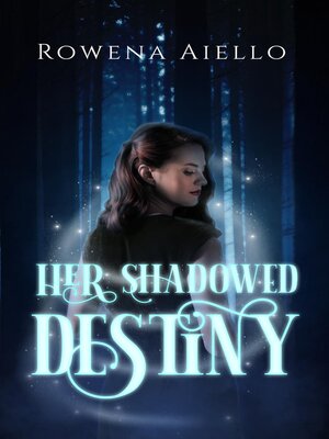 cover image of Her Shadowed Destiny